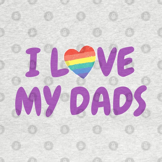 I love my dads by Mplanet